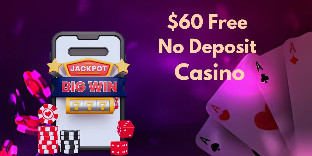 $60 Free No Deposit Casino

