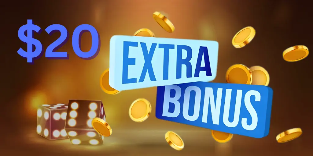 $20 extra bonus
