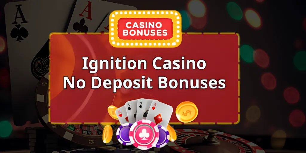Ignition Casino No Deposit Bonus 
